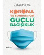 Korona ve Sonrası İçin Güçlü Bağışıklık