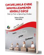Çocuklarla Evde Sosyalleşmenin Sihirli Gücü