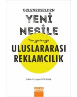 Gelenekselden Yeni Nesile Tüm Yönleriyle Uluslararası Reklamcılık