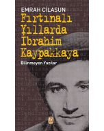 Fırtınalı Yıllarda İbrahim Kaypakkaya