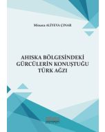 Ahıska Bölgesindeki Gürcülerin Konuştuğu Türk Ağzı