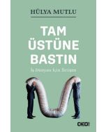 Tam Üstüne Bastın