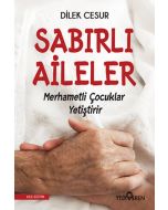 Sabırlı Aileler Merhametli Çocuklar Yetiştirir