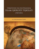 Türkiye'nin Dış Politikasında İslam İşbirliği Teşkilatı 
