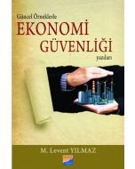 Güncel Örneklerle Ekonomi Güvenliği Yazıları