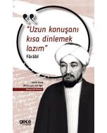 Uzun Konuşanı Kısa Dinlemek Lazım