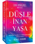 Düşle, İnan, Yaşa