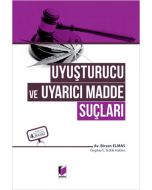 Uyuşturucu ve Uyarıcı Madde Suçları (Ciltli)