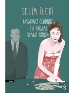 Yaşadınız Öldünüz Bir Anlamı Olmalı Bunun