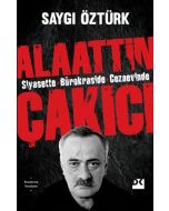 Siyasette Bürokraside Cezaevinde Alaattin Çakıcı