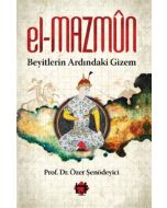 El-Mazmun - Beyitlerin Ardındaki Gizem