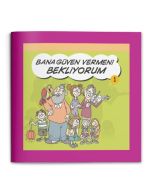 Bana Güven Vermeni Bekliyorum