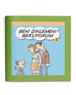 Beni Dinlemeni Bekliyorum