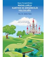 Başarı Perspektifinden Masallarla Kariyer ve Girişimcilik Yolculuğu