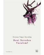 Beni Nereden Vuralım?
