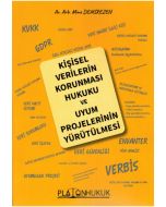 Kişisel Verilerin Korunması Hukuku ve Uyum Projelerinin Yürütülmesi