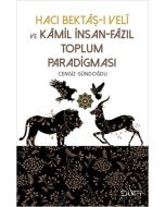 Hacı Bektaş-ı Veli ve Kamil İnsan-Fazıl Toplum Paradigması