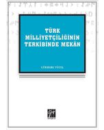 Türk Milliyetçiliğinin Terkibinde Mekan