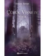 Çürük Vişne 4 - Viata