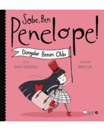 Sobe, Ben Penelope! Dünyalar Benim Oldu