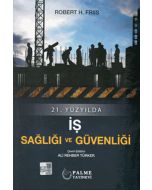 21. Yüzyılda İş Sağlığı ve Güvenliği