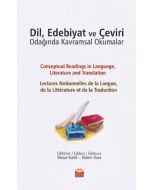 Dil, Edebiyat ve Çeviri Odağında Kavramsal Okumalar