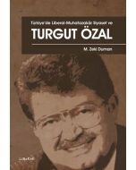Türkiye’de Liberal - Muhafazakar Siyaset ve Turgut Özal