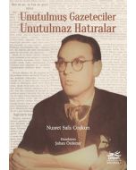 Unutulmuş Gazeteciler Unutulmaz Hatıralar