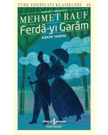 Ferda-yı Garam - Aşkın Yarını (Günümüz Türkçesiyle)