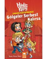Haylaz Kuzey - Gölgeler Serbest Kalırsa (Ciltli)