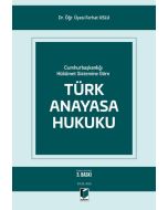 Cumhurbaşkanlığı Hükumet Sistemine Göre Türk Anayasa Hukuku