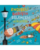 Endişeli Barış’In Eğlenceli Hikayesi