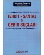 Tehdit - Şantaj & Cebir Suçları