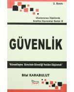 Güvenlik - Küreselleşme Sürecinde Güvenliği Yeniden Düşünmek