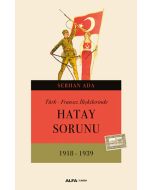 Türk - Fransız İlişkilerinde Hatay Sorunu