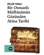 Bir Osmanlı Müftüsünün Gözünden Atina Tarihi