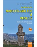 Turist Rehberleri İçin Anadolu'da Antik Kent ve Merkezler
