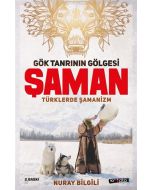Gök Tanrının Gölgesi Şaman Türklerde Şamanizm