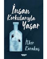 İnsan Korkularıyla Yaşar
