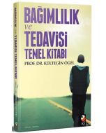 Bağımlılık Tedavisi ve Temel Kitabı