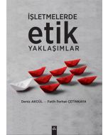 İşletmelerde Etik Yaklaşımlar