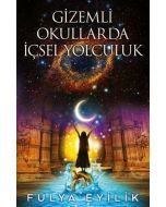 Gizemli Okullarda İçsel Yolculuk