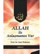 Allah İle Anlaşmamız Var
