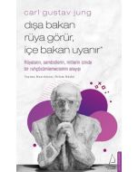 Dışa Bakan Rüya Görür İçe Bakan Uyanır