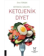Bütüncül Sağlıkta Ketojenik Diyet