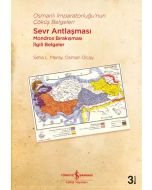Osmanlı İmparatorluğu’nun Çöküş Belgeleri - Sevr Antlaşması