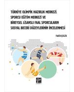 Türkiye Olimpik Hazırlık Merkezi, Sporcu Eğitim Merkezi ve Bireysel Lisanslı Faal Sporcuların Sosyal Beceri Düzeylerinin İncelenmesi