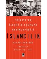 İslamcılık - Türkiye'de İslami Oluşumlar Ansiklopedisi