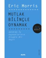Mutlak Bilinçle Oynamak