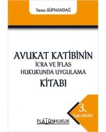 Avukat Katibinin İcra ve İflas Hukukunda Uygulama Kitabı